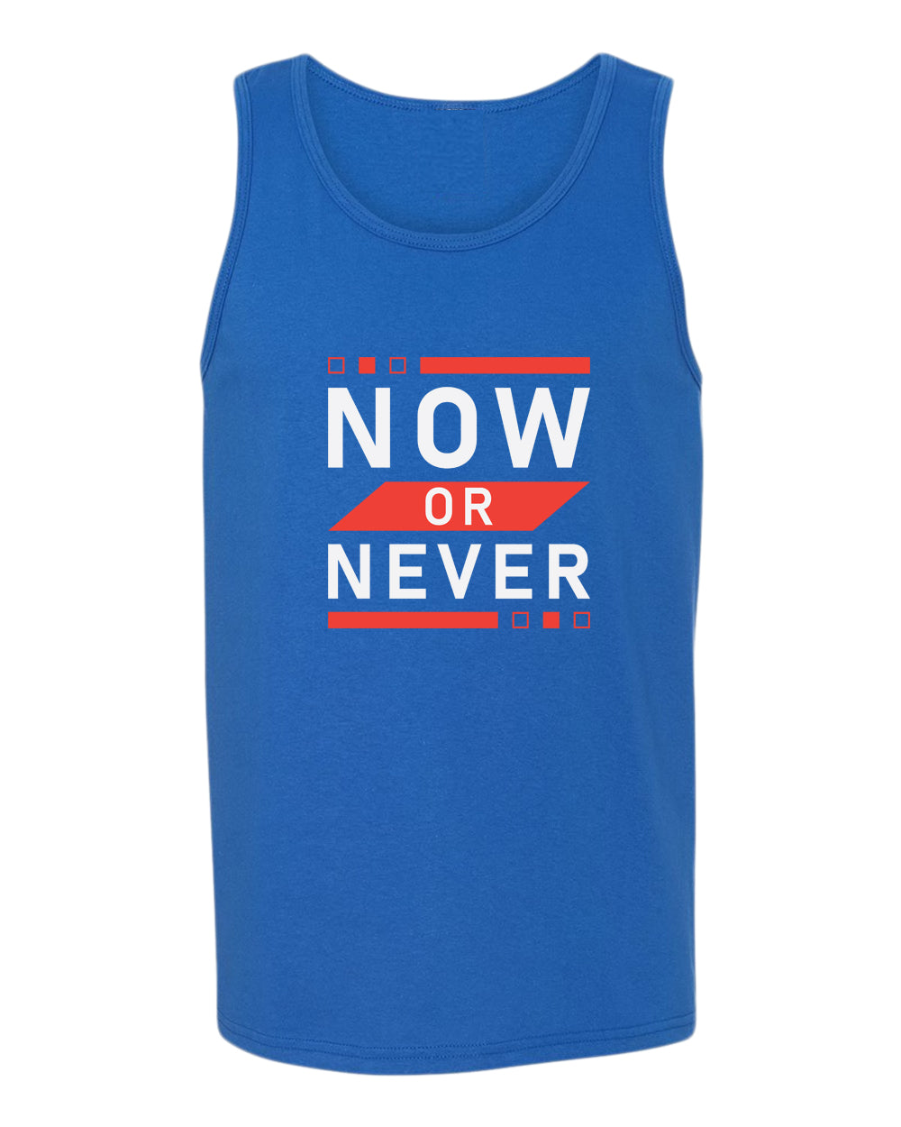 Now or never tank top, motivational tank top, inspirational tank tops, casual tank tops - Fivestartees