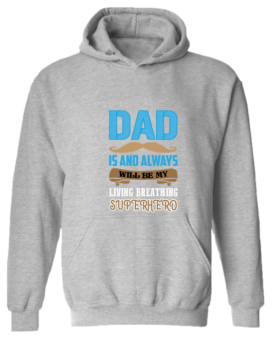 Dad is and always will be my living breathing superhero hoodie, dad hero hoodie - Fivestartees