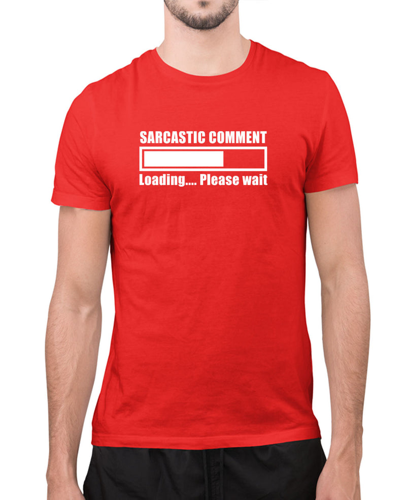 Sarcasm comment loading t-shirt, funny joke t-shirt - Fivestartees