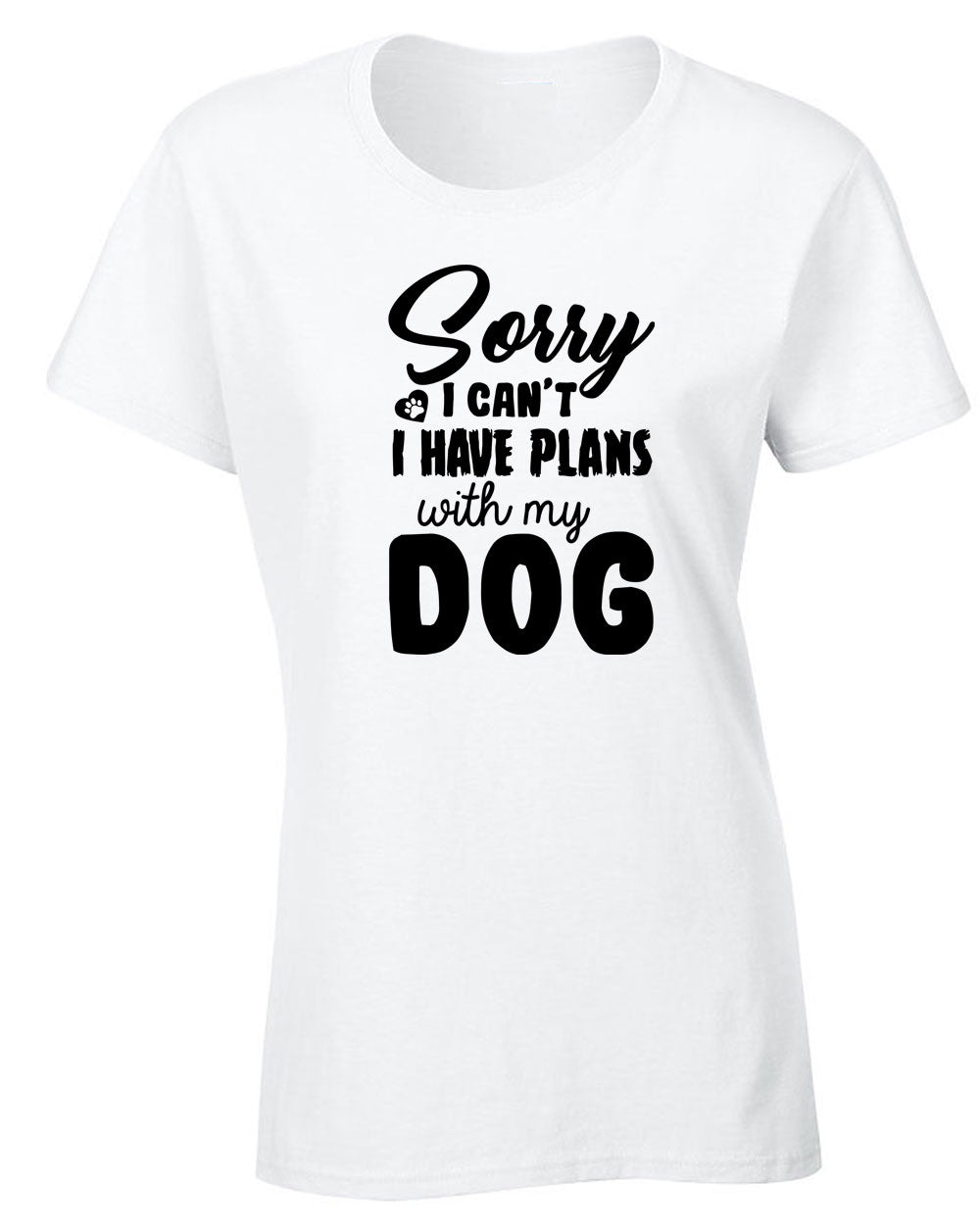 Sorry I Can't I have plans with my dog T-shirt - Fivestartees