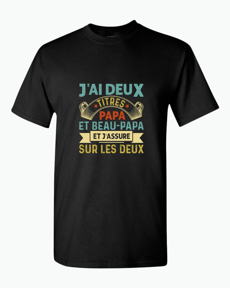 J'ai deux titres papa et beau-papa t-shirt, french dad tees - Fivestartees