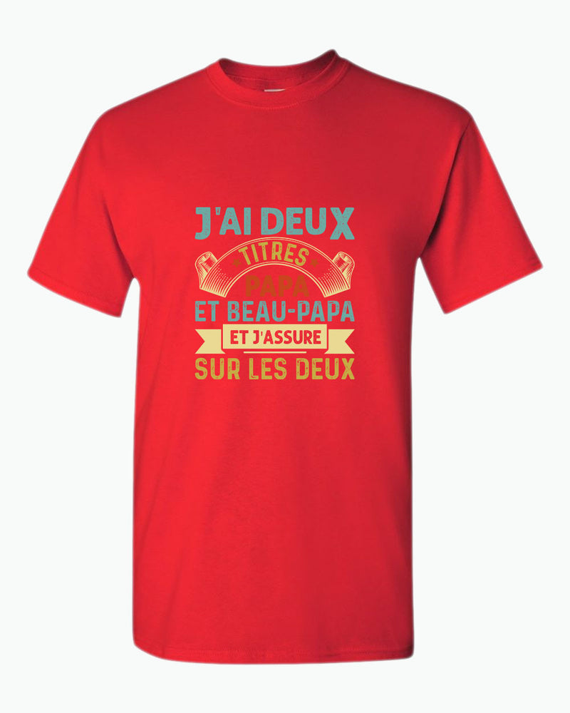 J'ai deux titres papa et beau-papa t-shirt, french dad tees - Fivestartees