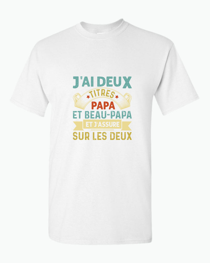 J'ai deux titres papa et beau-papa t-shirt, french dad tees - Fivestartees