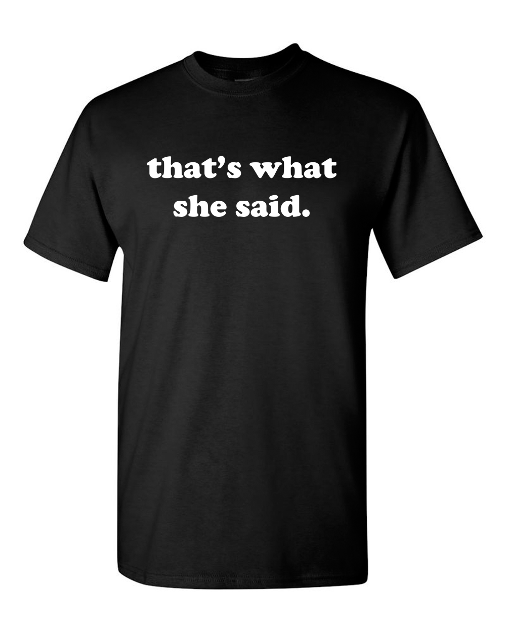 That's What She Said Tees Funny Humor TV Saying Mens T-shirt - Fivestartees