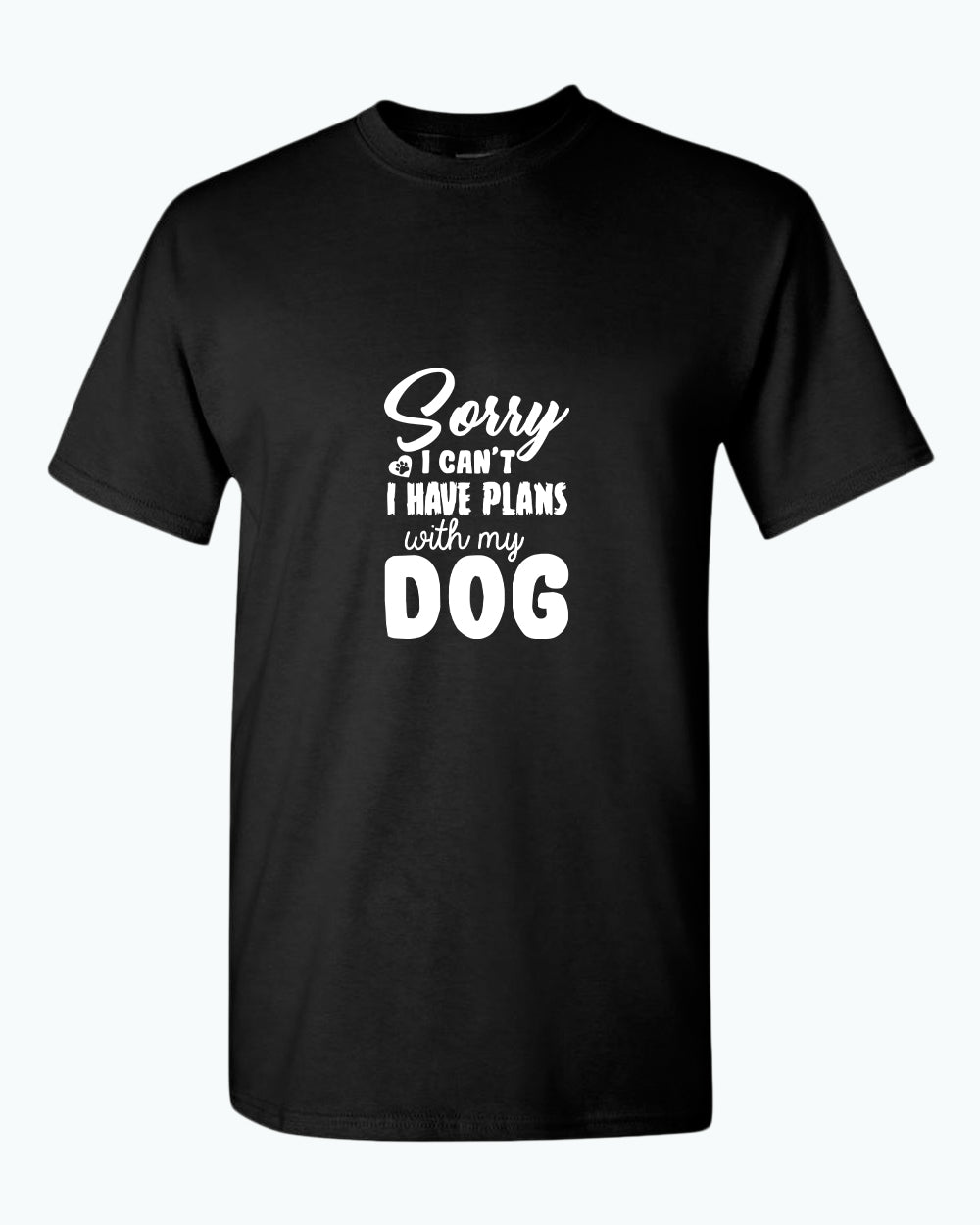 Sorry I can't, i have plan with my dog t-shirt, pet lover t-shirt - Fivestartees