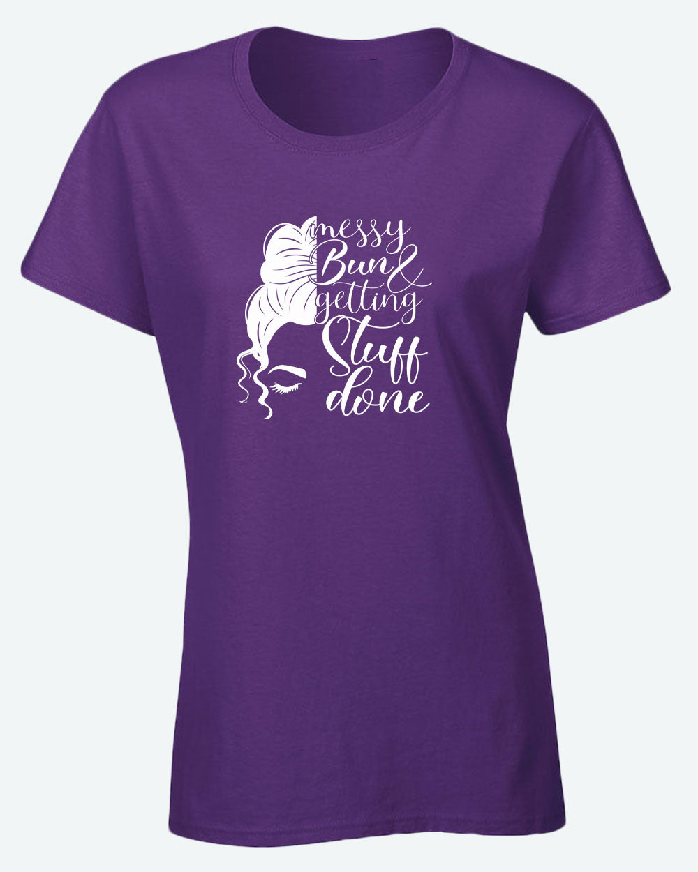 Messy bun and getting stuff done t-shirt - Fivestartees