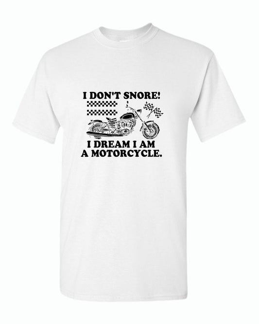 I don't snore i dream i am a motorcycle t-shirt - Fivestartees