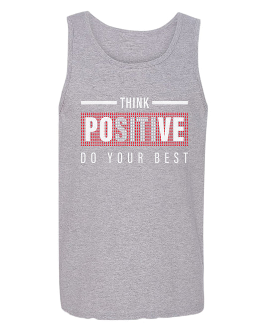 Think positive do your best tank top, motivational tank top, inspirational tank tops, casual tank tops - Fivestartees