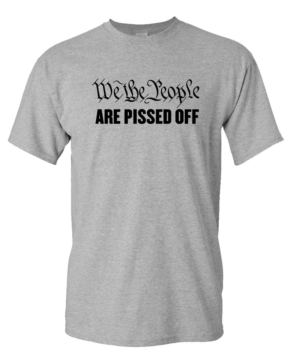 We The People are Pissed Off  T-Shirt patriotic T-shirt, American T-shirt - Fivestartees