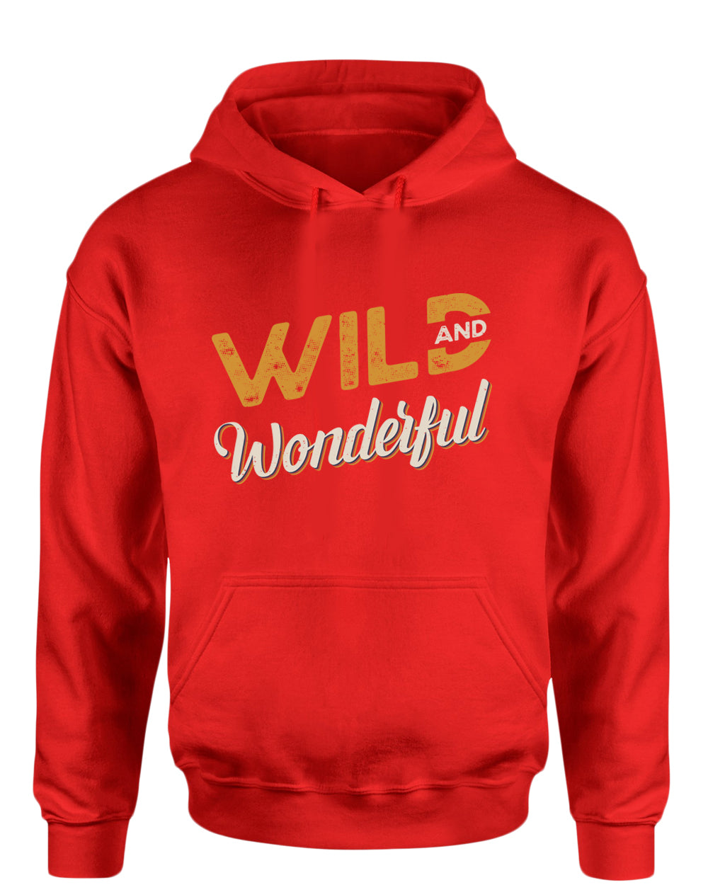 Wild and wonderful hoodie, motivational hoodie, inspirational hoodies, casual hoodies - Fivestartees