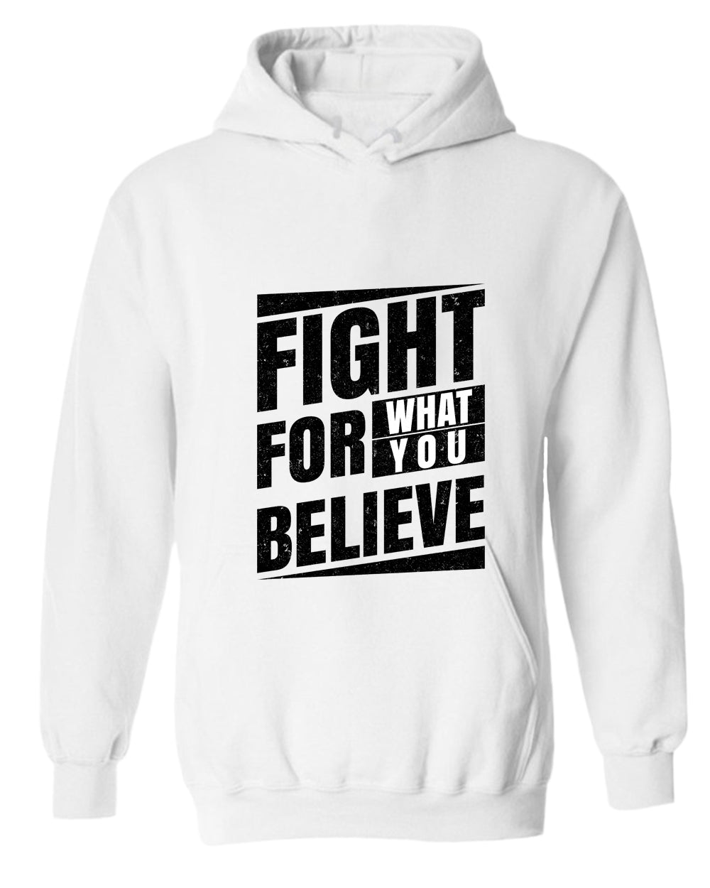 Fight for what you believe hoodie, motivational hoodie, inspirational hoodies, casual hoodies - Fivestartees